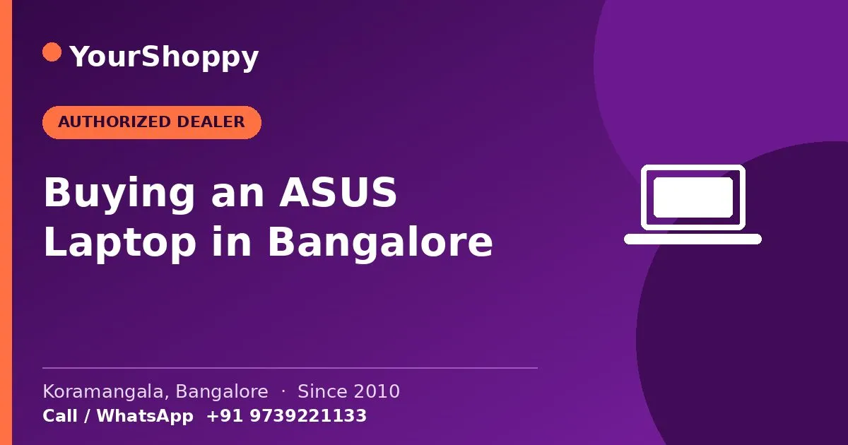 YourShoppy.com authorized dealer banner for buying an ASUS laptop in Koramangala, Bangalore with contact details.